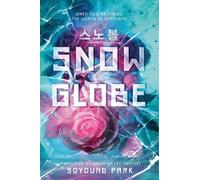 Soyoung Park Joungmin Lee Comfort Snowglobe (Copertina rigida) Snowglobe Duology