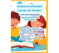 Sozial-emotionales Lernen für Kinder | Lernen durch Geschichten | Geschenk für Kinder von 4 bis 10 Jahren