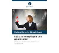 Soziale Kompetenz und Aggression: Bei Schülern der Sekundarstufe während des Freiheitsentzugs
