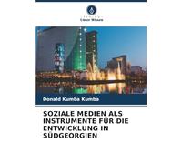 SOZIALE MEDIEN ALS INSTRUMENTE FÜR DIE ENTWICKLUNG IN SÜDGEORGIEN