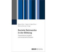Soziale Netzwerke in der Bildung: Theoretische Ansätze und empirische Studien
