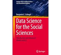 Sozialwissenschaftliche Datenanalyse: Introduction and Advanced Models With R