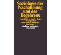 Soziologie der Nachahmung und des Begehrens: Materialien zu Gabriel Tarde: 1882