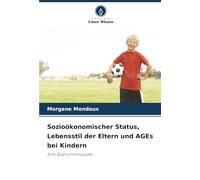 Sozioökonomischer Status, Lebensstil der Eltern und AGEs bei Kindern: Eine Querschnittsstudie