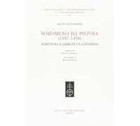 Sozomeno da Pistoia (1387-1458). Scrittura e libri di un umanista