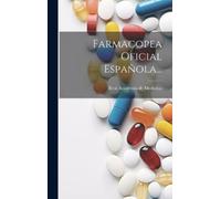Sp Real Academia de Medicina (Mad Farmacopea Oficial Española (Copertina rigida)