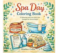 Spa Day Coloring Book: 53 Relaxing and Cozy Self-Care Designs for Stress Relief