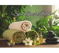 Spa Guest Book: Welcome, sign in, comment book for resort and day spa’s.
