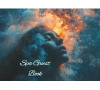 Spa Guest Book: Welcome, sign in, comment book for resort and day spa’s.