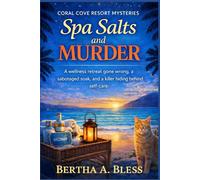 Spa Salts and Murder: A wellness retreat gone wrong, a sabotaged soak, and a killer hiding behind self-care
