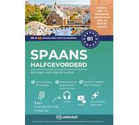 Spaans B1 halfgevorderd. Een stap-voor-stap B1 cursus: Spaans leren op B1 niveau met dialogen, grammatica, audio, video en oefeningen. Zelfstudie of met een leraar. Voor DELE en SIELE.: 1
