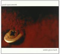 Spaccamonti Paolo - Undici Pezzi Facili