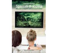 Spaccati di società. Riflessioni su aspetti e percorsi sociali ed etici