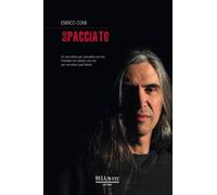 Spacciato. Un solo attimo per cancellare una vita. Potrebbe non bastare una vita