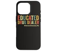 Spacciatore di droga educato Anestesista divertente Anestesia Doc Custodia per iPhone 16 Pro