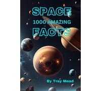 Space: 1000 Amazing Facts