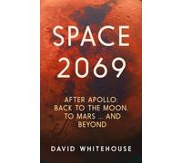 David Whitehouse Space 2069 (Tascabile)