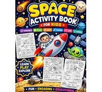 Space Activity Book for Kids: Educational Space Worksheets with Coloring, Puzzles, Math, Mazes, Tracing, Patterns and Fun Learning Activities for Kids Ages 3-9