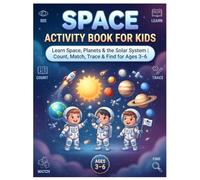 SPACE ACTIVITY BOOK FOR KIDS: Learn Space, Planets & the Solar System | Count, Match, Trace & Find for Ages 3-6