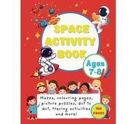 Space Activity Book for Kids: Mazes, Dot to Dot, Coloring, I-Spy, Tracing and many more!