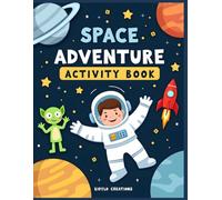 Space Adventure Activity Book for Kids Ages 4-5: Counting from 1 to 10, Matching Games and Early Reading Activities for Preschoolers