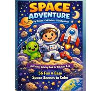 Space Adventure: Big Missions, Cool Rockets & Friendly Aliens - An Exciting Coloring Book for Kids