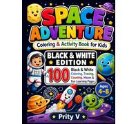 Space Adventure Coloring & Activity Book for Kids: Black & White Edition with 100 Coloring, Tracing, Counting, Mazes, Matching and Fun Learning Pages for Ages 4-8