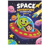 Space Adventure - coloring book ages 4-8: Fun Rockets, Astronauts, Aliens, and Planets to Color