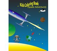 Space Adventure Coloring Book for Kids: Fun Outer Space Pages with Astronauts, Rockets, Aliens, Planets & Stars