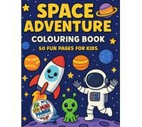Space Adventure Colouring Book: 50 Fun Pages for Kids