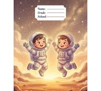 Space Adventure Composition Notebook: Cute Astronaut Notebook for Kids | Fun School Writing Journal for Boys and Girls