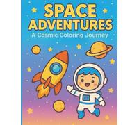 Space Adventures A Cosmic Coloring Journey