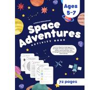 Space Adventures Activity Book: Activity Book for Kids Ages 5-7: 72 Pages of Outer Space Coloring, Mazes, Word Searches, and Kindergarten to Early Elementary Math Games