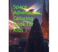 Space Adventures Coloring Book for Kids