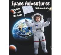 Space Adventures - Coloring Fun for Kids plus 4 years old: Explore and color the space - with simple story and fiction illustrations