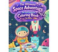 Space Adventures for Girls - A Magical Journey Through Planets, Stars and Galactic Dreams: Coloring Book for Girls Ages 4-8 with Cute Astronauts, ... Lines and Designed for Right-Handed Children
