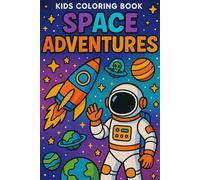 Space Adventures: Kids Coloring Book