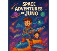SPACE ADVENTURES OF JUNO - Born Among The Stars: Children's Bedtime Story