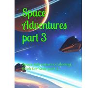 Space Adventures part 3: Space Adventures Coloring Book for Kids part 3