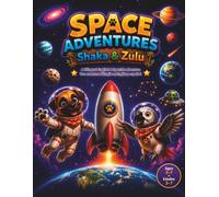 Space Adventures: Shaka & Zulu A Bilingual English & Spanish Adventure: A Fun Space Adventure Coloring, Activity & Learning Book for Kids Ages 3-7 | ... | Trace, Count, Draw & Explore the Universe