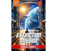 Space Adventures: Volume 3 - Extinction Mission: Interactive Sci-Fi Comic for Kids | Space Adventure with Multiple Endings
