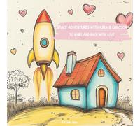 Space Adventures with Kira and Grayson: To Mars and Back with Love