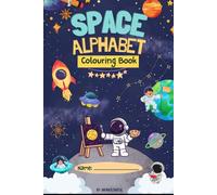 Space Alphabet Coloring Book for Kids | A-Z Astronomy Coloring Pages | Learn Planets, Stars, Galaxy & Space Objects | Fun Educational Activity Book for Children