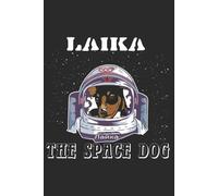 Space And Moon Laika, The Space Dog (Tascabile)