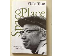 Space and Place: The Perspective of Experience