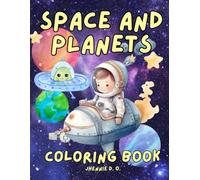 Space and Planets Coloring Book for Kids: Illustrations includes Astronaut, Alien, UFO, Rocketship, Galaxy, Solar System for boys and girls