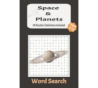 Space and Planets Word Search: 55 Puzzles | Solutions included | ages 6-10