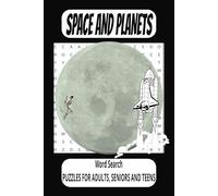 Space and Planets: Word Search Puzzle Book With Easy to Read Print about Space, Planets, The Cosmos and More | 6x9 inchs, 110 pages | 50+ Puzzles ... Gift for Vacations, Holidays and Fun