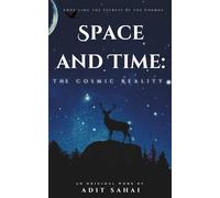 Space and Time: The Cosmic Reality