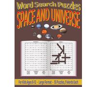 Space and Universe: Word Search Puzzles | For Kids Ages 8-12: Engaging Word Games to Boost Vocabulary, Memory and Logic - Perfect for Travel, Breaks & Relaxing Moments